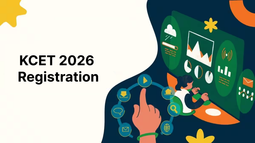 KCET 2026 Registration: Complete Guide for Students Preparing for Competitive Entrance